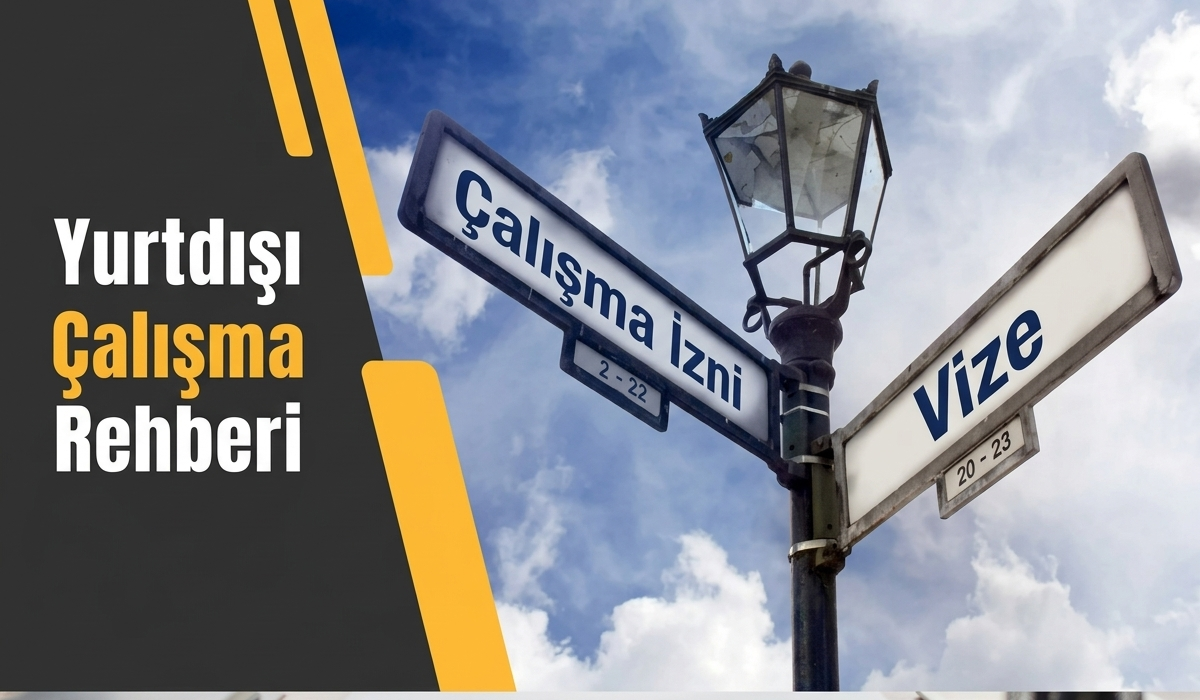 Çalışma İzni ile Vize Farkı Nedir? Yurt Dışı Çalışma Rehberi